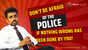 Don’t be afraid of the police if nothing wrong has been done by you!